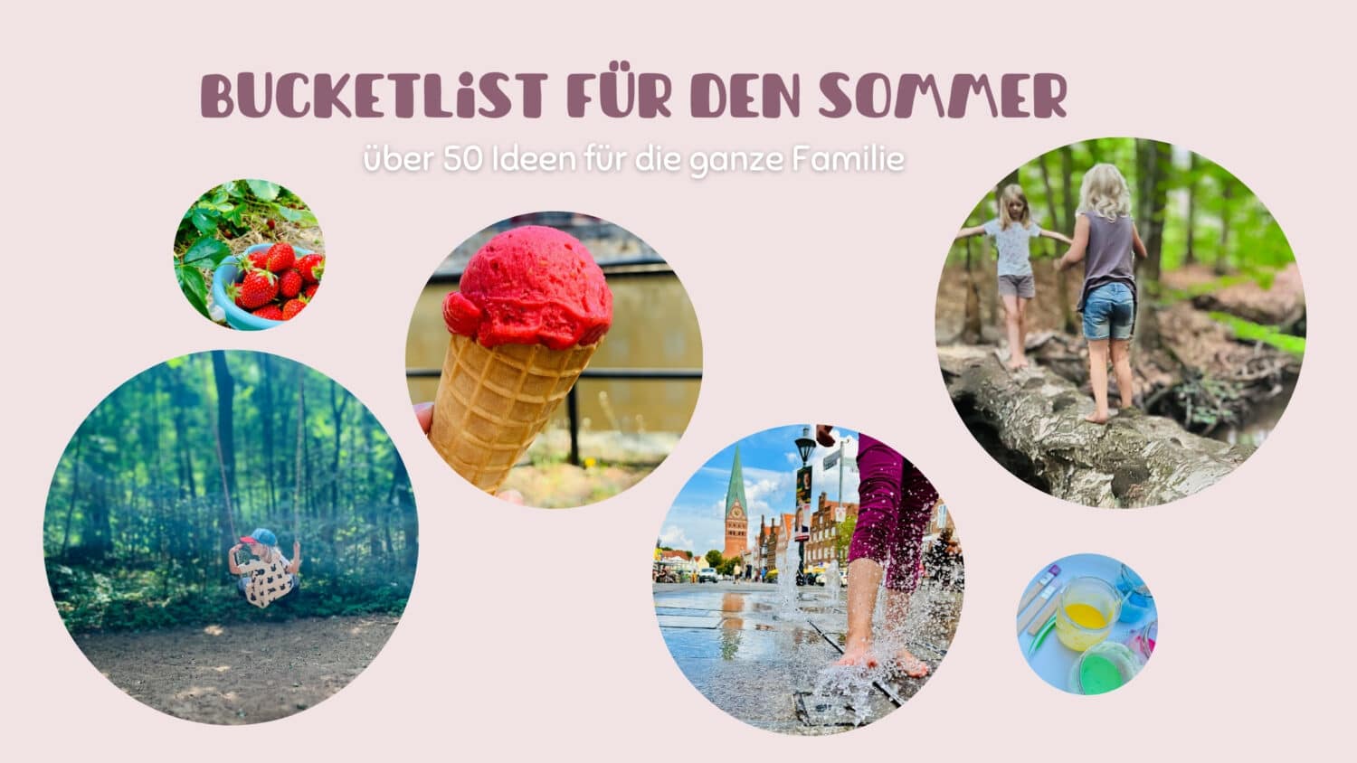 Bucketlist Für Den Sommer über 50 Ideen Mit Kindern Kleine Erika