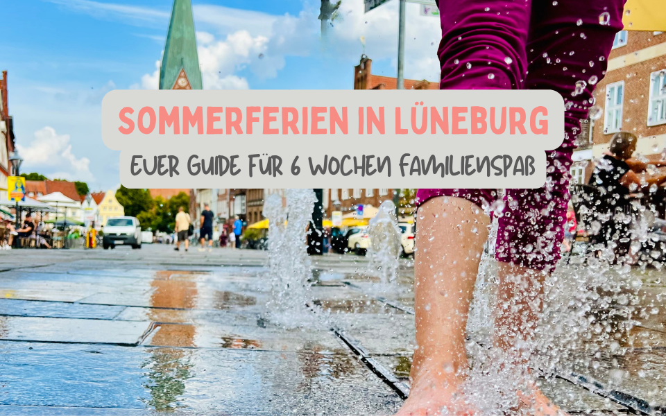 Sommerferien in Lüneburg